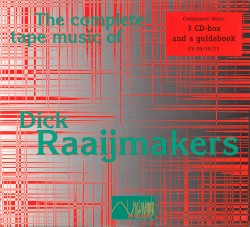 The Complete Tape Music of Dick Raaijmakers