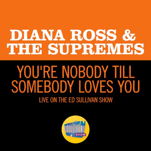 You’re Nobody Till Somebody Loves You (live on the Ed Sullivan Show, May 11, 1969)