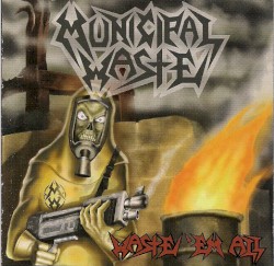 Waste ’Em All