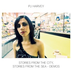 Stories From the City, Stories From the Sea – Demos