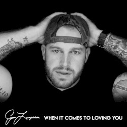 When It Comes To Loving You