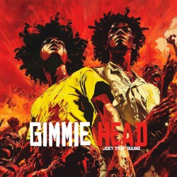 GIMMIE HEAD