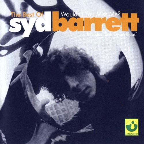 The Best of Syd Barrett (Wouldn’t You Miss Me?)