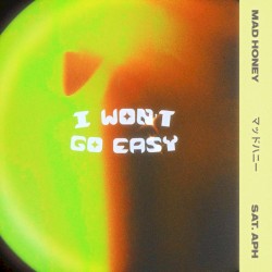 I Won’t Go Easy