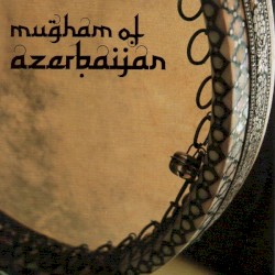 Mugham of Azerbaijan