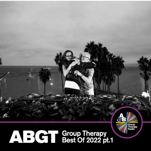 Group Therapy Best Of 2022 pt.1