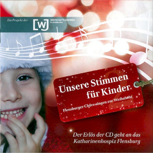 Unsere Stimmen für Kinder 2: Flensburger Chöre singen zur Weihnacht