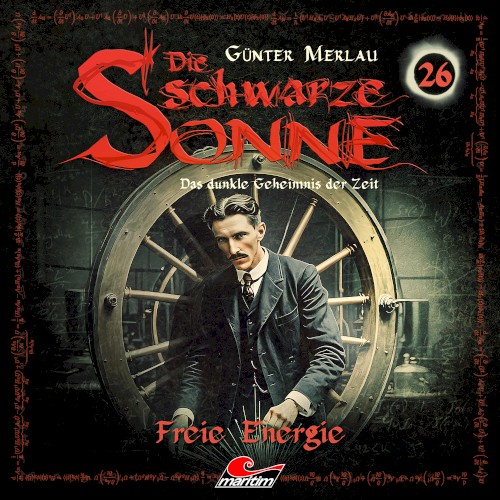Die schwarze Sonne 26: Freie Energie