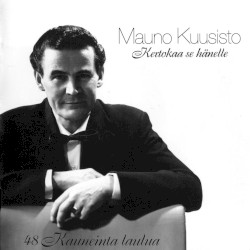 Kertokaa se hänelle: 48 kauneinta laulua