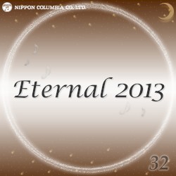 Eternal 2013 32 (オルゴールミュージック)