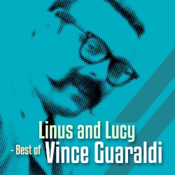 Linus and Lucy - Best Of