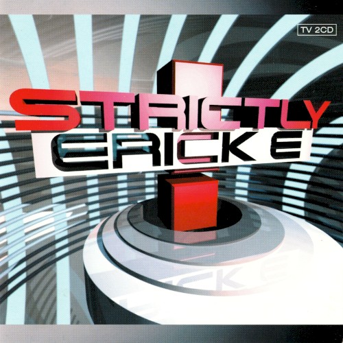 Strictly Erick E