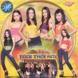 Top Hits 2 - Trai thời nay