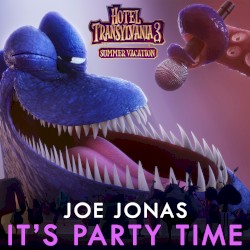 It's Party Time (From the "Hotel Transylvania 3" Original Motion Picture Soundtrack)