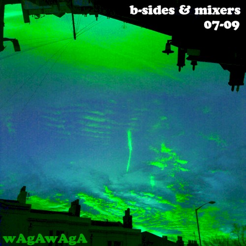 B-sides and Mixers 07-09