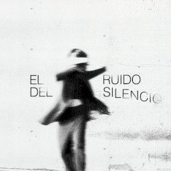 EL RUIDO DEL SILENCIO