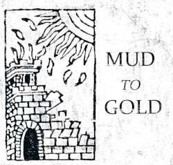 Mud to Gold