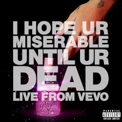 i hope ur miserable until ur dead (Live From Vevo)