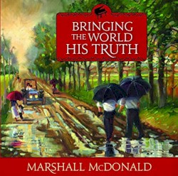 Bringing the World His Truth