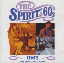 The Spirit of the 60s: 1967: The Hits Don’t Stop