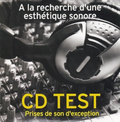 CD Test : Prises de son d'exception - A la recherche d'une esthétique sonore