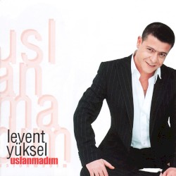Uslanmadım