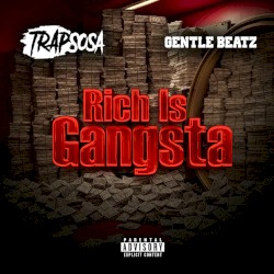 Rich Is Gangsta
