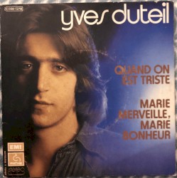 Quand on est triste / Marie merveille, Marie bonheur