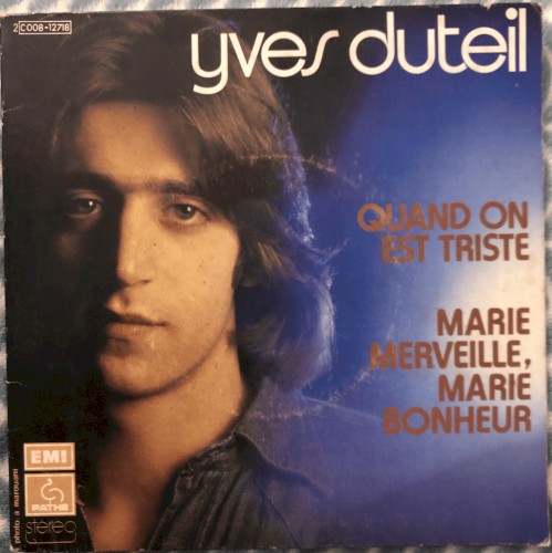 Quand on est triste / Marie merveille, Marie bonheur