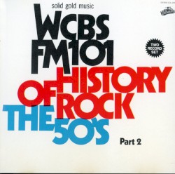 WCBS-FM-101 the History of Rock the 50’s, Part 2