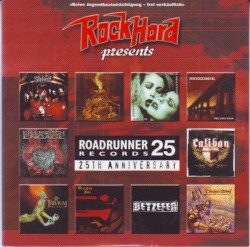 Rock Hard Presents: Roadrunner Records 25th Anniversary