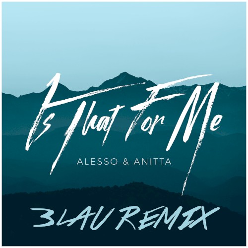 Is That for Me (3LAU remix)