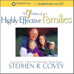 The 7 Habits of Highly Effective Families
