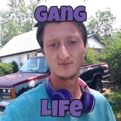 Gang Life