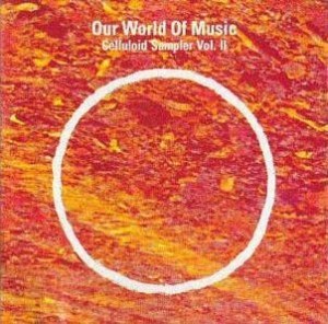Our World of Music: Celluloid Sampler Vol. II