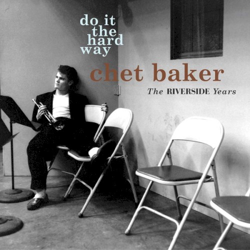 Do It The Hard Way: The Riverside Years