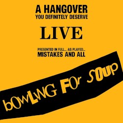 A Hangover You Definitely Deserve Live