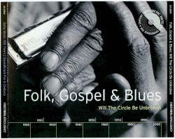Folk, Gospel & Blues: Will the Circle Be Unbroken