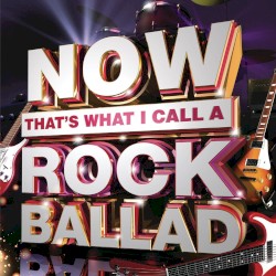 Now That’s What I Call a Rock Ballad