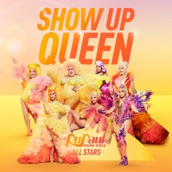 Show Up Queen