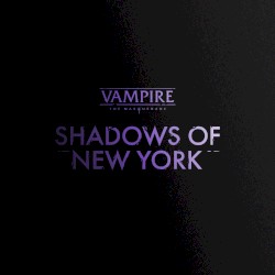 Vampire: The Masquerade – Shadows of New York