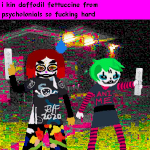 i kin daffodil fettuccine from psycholonials so fucking hard