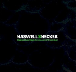 Blackest Ever Black (Electroacoustic UPIC Recordings)