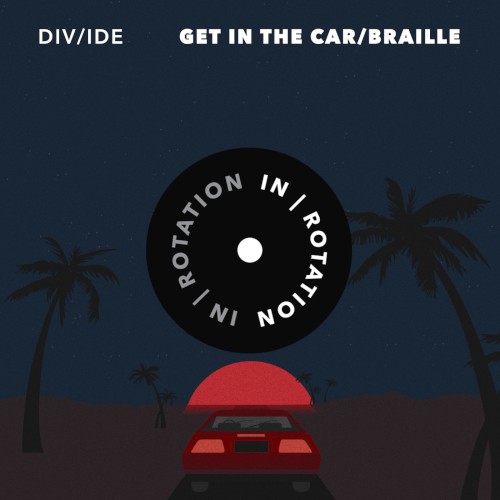 Get in the Car / Braille