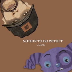 Nothin to Do with It