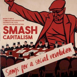 Smash Capitalis: Songs for a Social Revolution