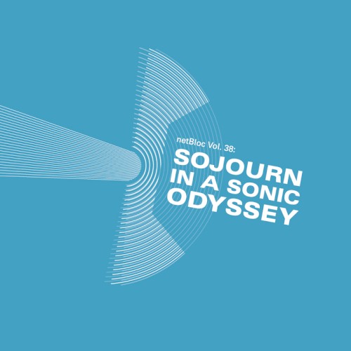 netBloc, Volume 38: Sojourn in a Sonic Odyssey