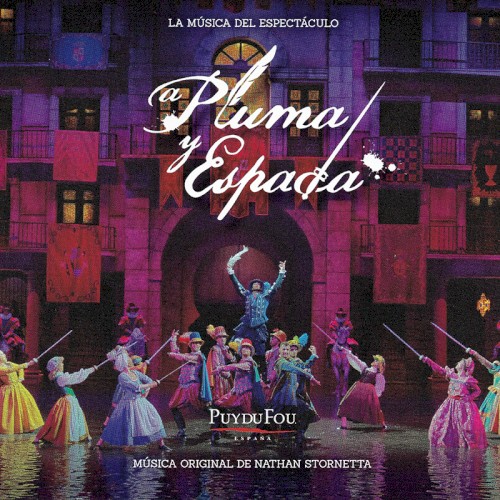 A Pluma y Espada (La Música del Espectáculo "Puy du Fou - España")