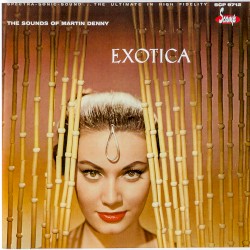Exotica: The Sounds of Martin Denny / Exotica, Volume II: The Exciting Sounds of Martin Denny
