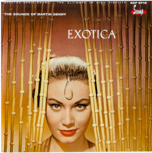 Exotica: The Sounds of Martin Denny / Exotica, Volume II: The Exciting Sounds of Martin Denny